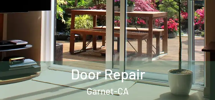  Door Repair Garnet-CA